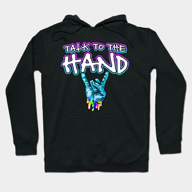 Talk To The Hand Rocker Fingers Hoodie by Shawnsonart